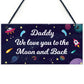 Daddy Gift For Fathers Day Birthday To The Moon And Back