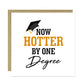 Funny Graduation Card For Daughter Son Now Hotter By One Degree