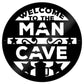 Man Cave Sign Wall Mounted Plaque Garage Workshop Garden Shed