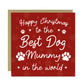 Happy Christmas To The Best Dog Mummy Card From The Dog Puppy