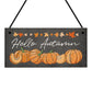 Hello Autumn Hanging Plaque Autumn Decorations Autumnal Decor