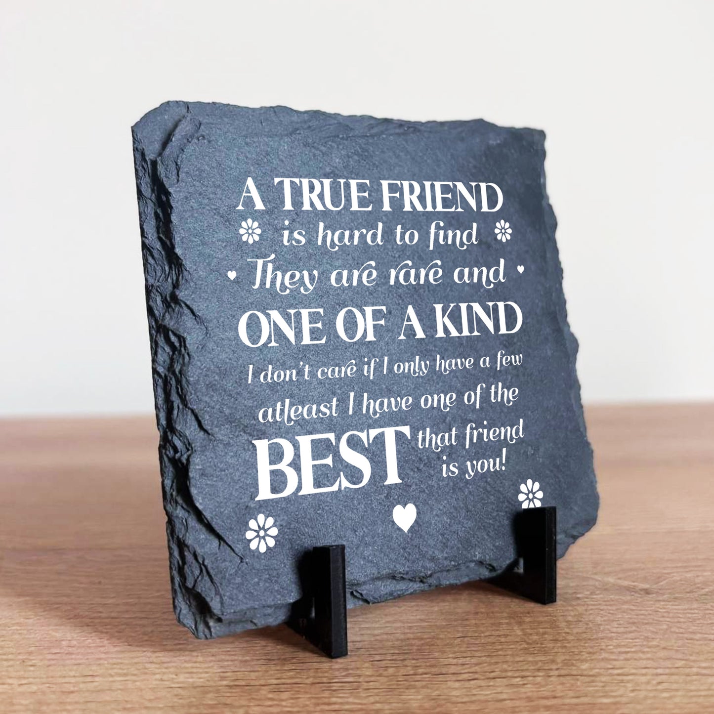 TRUE FRIEND Friendship Gift For Best Friend Slate Plaque