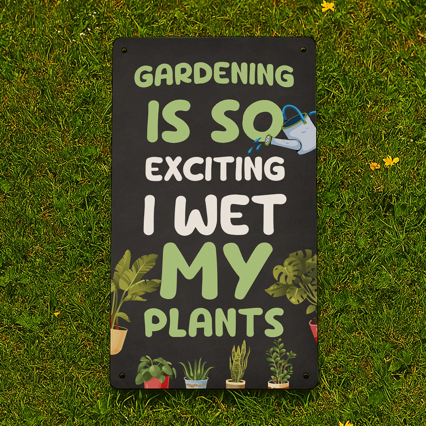 Funny Joke Garden Sign For Outdoors Wet My Plants Funny Gifts