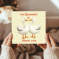 Anniversary Card For Him Her Im Quackers About You