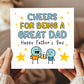 Cheers For Being A Great Dad Funny Fathers Day Card From Son