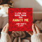 Valentines Card for Him Love You More Funny Anniversary Card