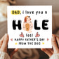 Funny Fathers Day Card From The Dog I Love You A Hole Lot Joke