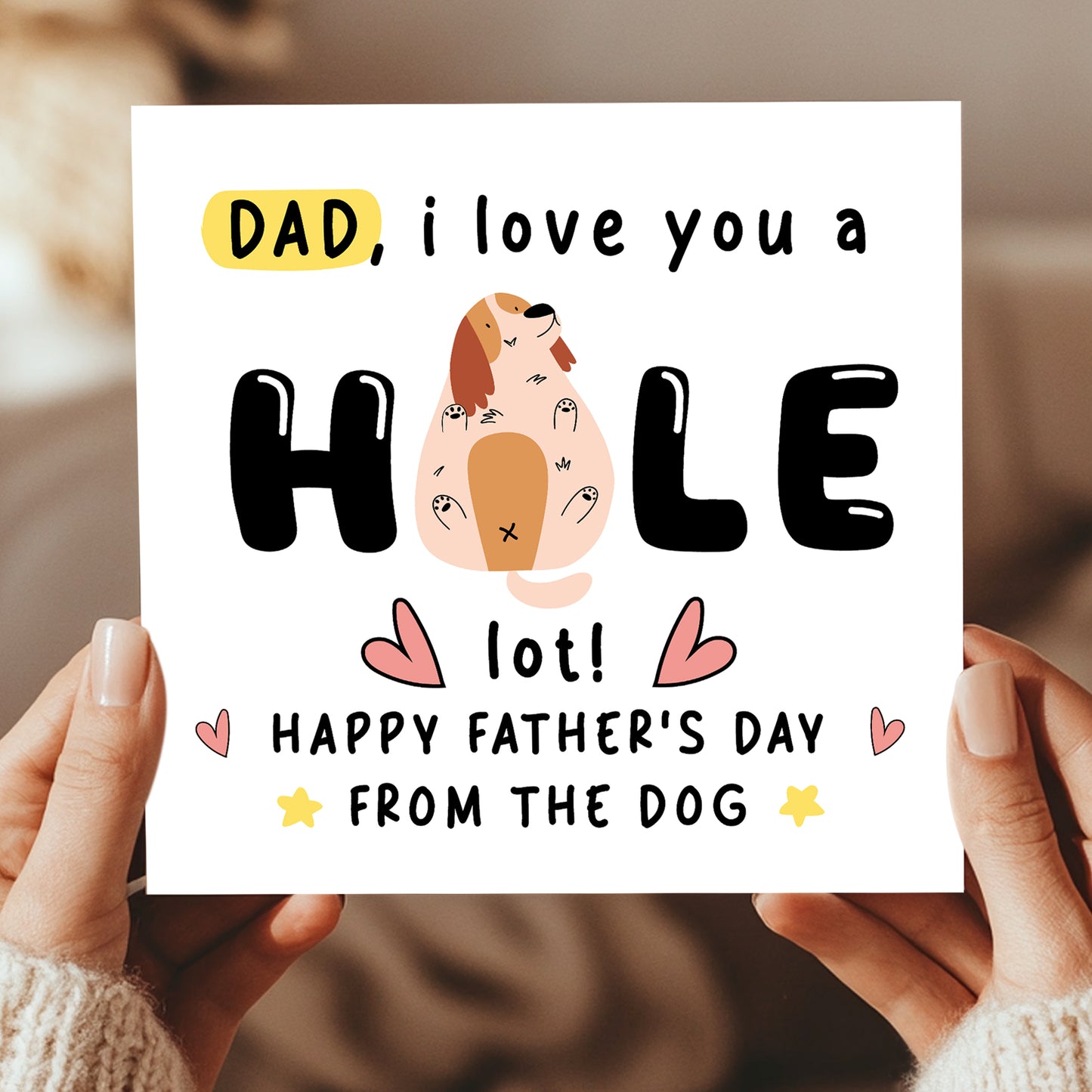 Funny Fathers Day Card From The Dog I Love You A Hole Lot Joke