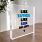 FUNNY Gift For Son Dad Like Father Like Son Plaque Joke Gift
