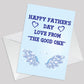 Happy Fathers Day Love From The Good One Funny Card For Dad