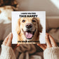 Funny Birthday Card For Him Hope You Feel This Happy Dog Card