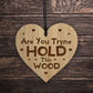 You Tryna Hold This Wood Funny Gift For Girlfriend Wife