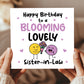 Happy Birthday Card For Sister In Law Blooming Lovely Sister