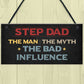 Step Dad The Bad Influence Funny Gift For Step Dad Birthday
