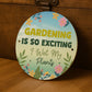 Gardening So Exciting Funny Novelty Garden Sign For Outside