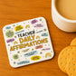 Teacher Gift Teacher Daily Affirmations Coaster TA Gift