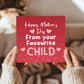 Funny Mothers Day Card From Your Favourite Child Mum Card