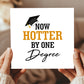 Funny Graduation Card For Daughter Son Now Hotter By One Degree