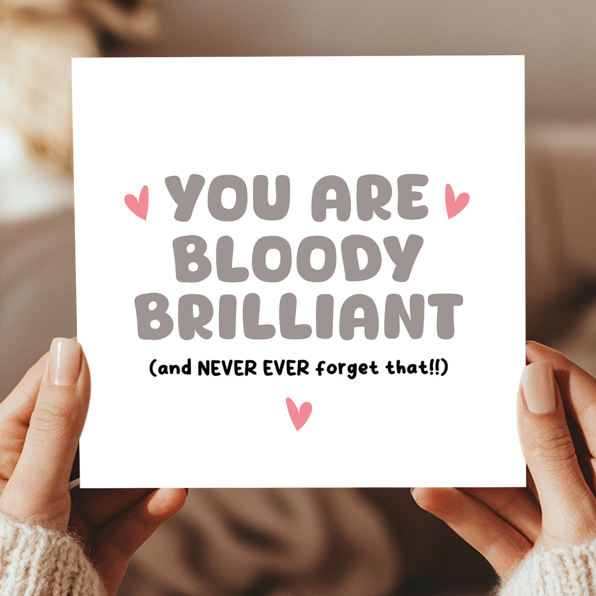 Thank You Card For Someone Special You Are Bloody Brilliant Card