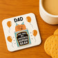 Funny Gift For Dad MY FAVOURITE HUMAN BEAN Coaster Gift For Dad