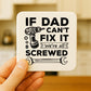 Funny Dad Gift Dad Coaster Dad Cant Fix It Were All Screwed Gift