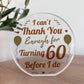 Funny 60th Birthday Acrylic Plaque Present For Men Women Sixty