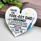 You Are The Toolest Dad Gift For Birthday Fathers Day Heart