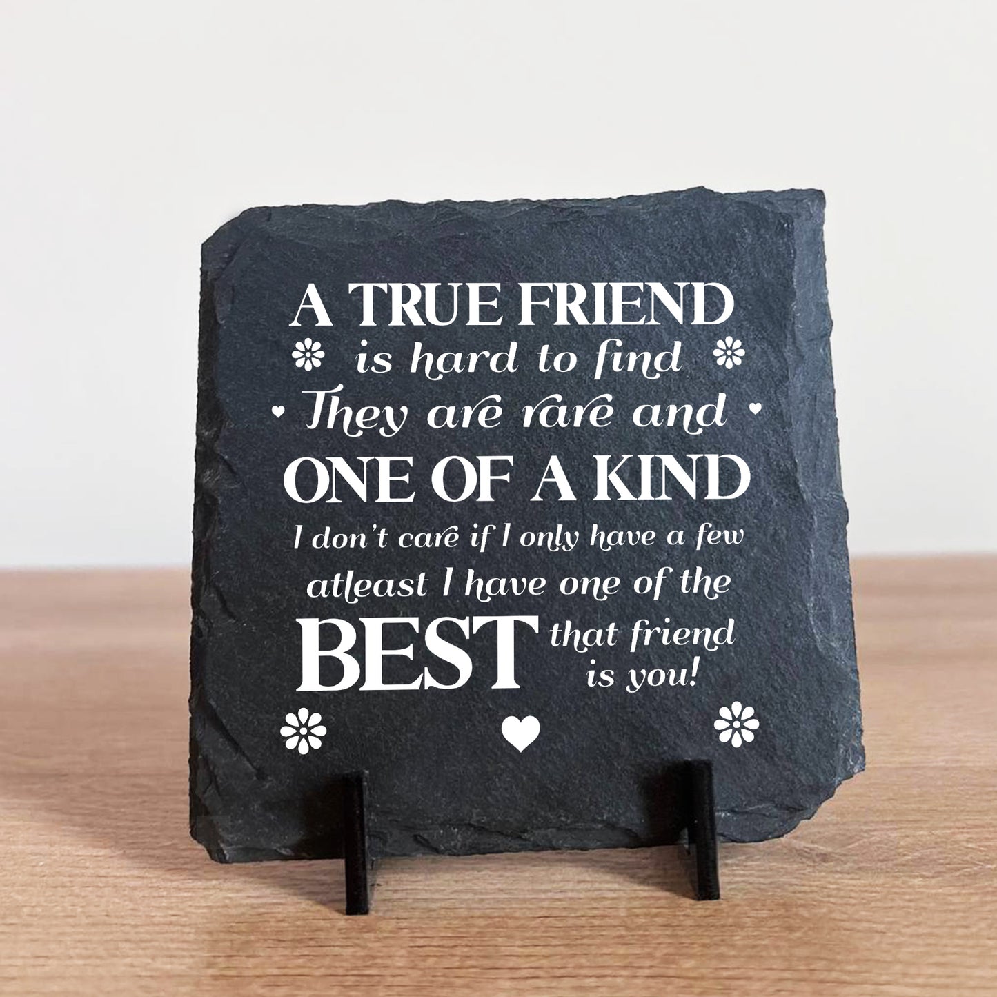 TRUE FRIEND Friendship Gift For Best Friend Slate Plaque
