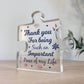 Thank You For Being Such An Important Part Of My Life Gift