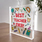 End Of Term Gift For Best Teacher Ever Freestanding Block