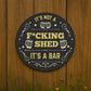 Funny Rude Bar Sign ITS A BAR Sign Wall Mounted Sign Man Cave