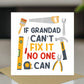 Funny Birthday Card For Grandad Cant Fix It No One Can Card