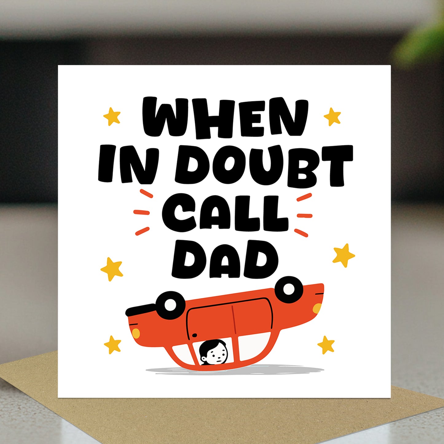 Funny Cards For Dad For Fathers Day Birthday In Doubt Call Dad