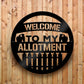 Welcome To My Allotment Sign For Garden Shed Garage Wall Sign