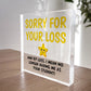 Sorry For Your Loss Me As A Student Funny Gift For Teacher
