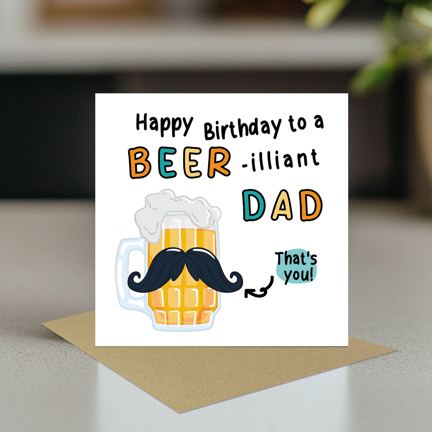 FUNNY Birthday Card For Dad With Envelope BEERilliant Dad