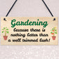 FUNNY GARDEN SIGN FOR HOME Wall Door Sign Gift For Gardener