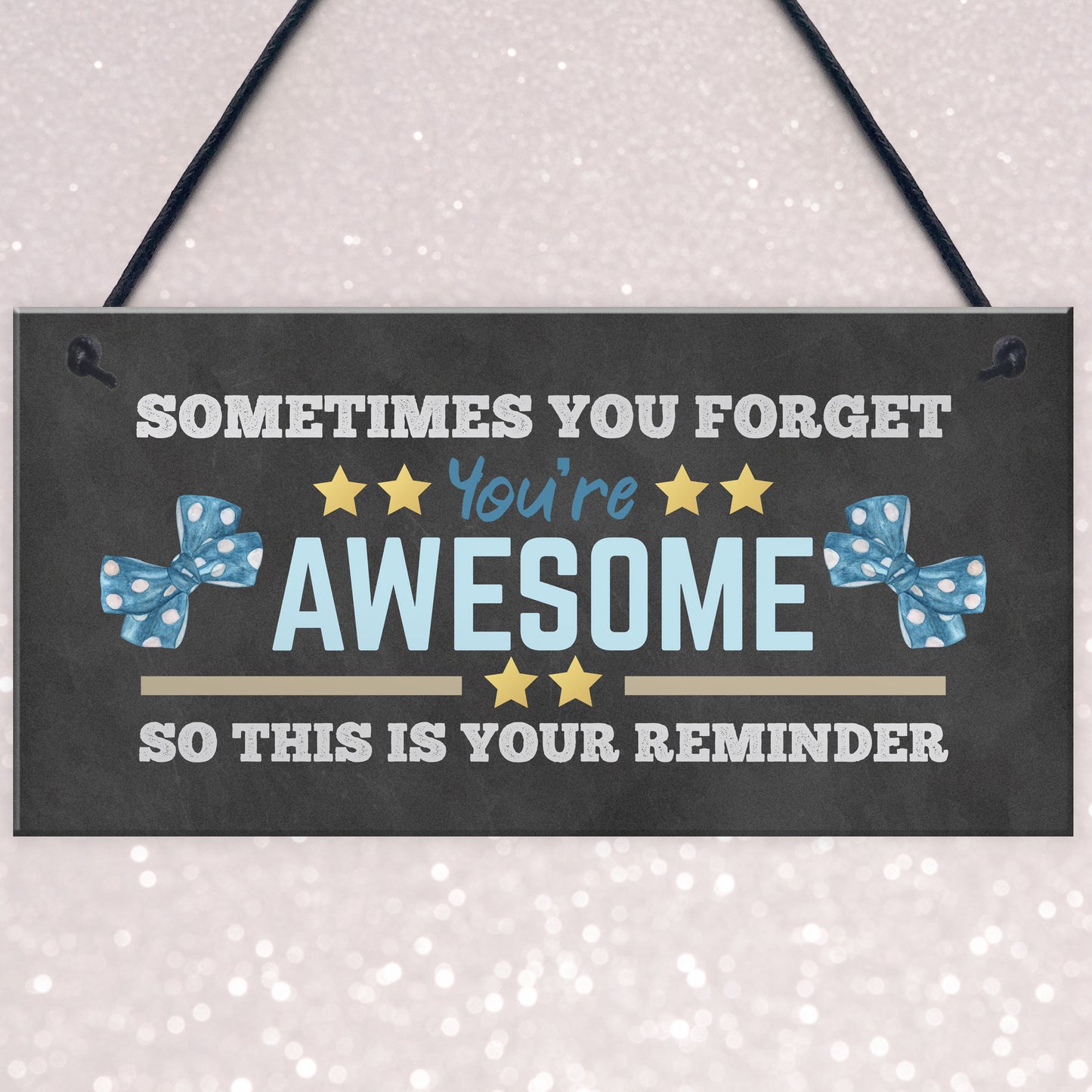 YOU ARE AWESOME REMINDER Sign Gift For Best Friend Birthday