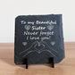 Never Forget I Love You Sister Gift Slate Sign Sister Gift