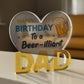 Birthday Gift For A Beer Illiant Dad Acrylic Plaque Dad Birthday