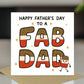 Happy Fathers Day Card For Dad FAB DAD CARD From Son Daughter