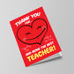Card For BEST TEACHER Thank You Card For Teacher A6 Card