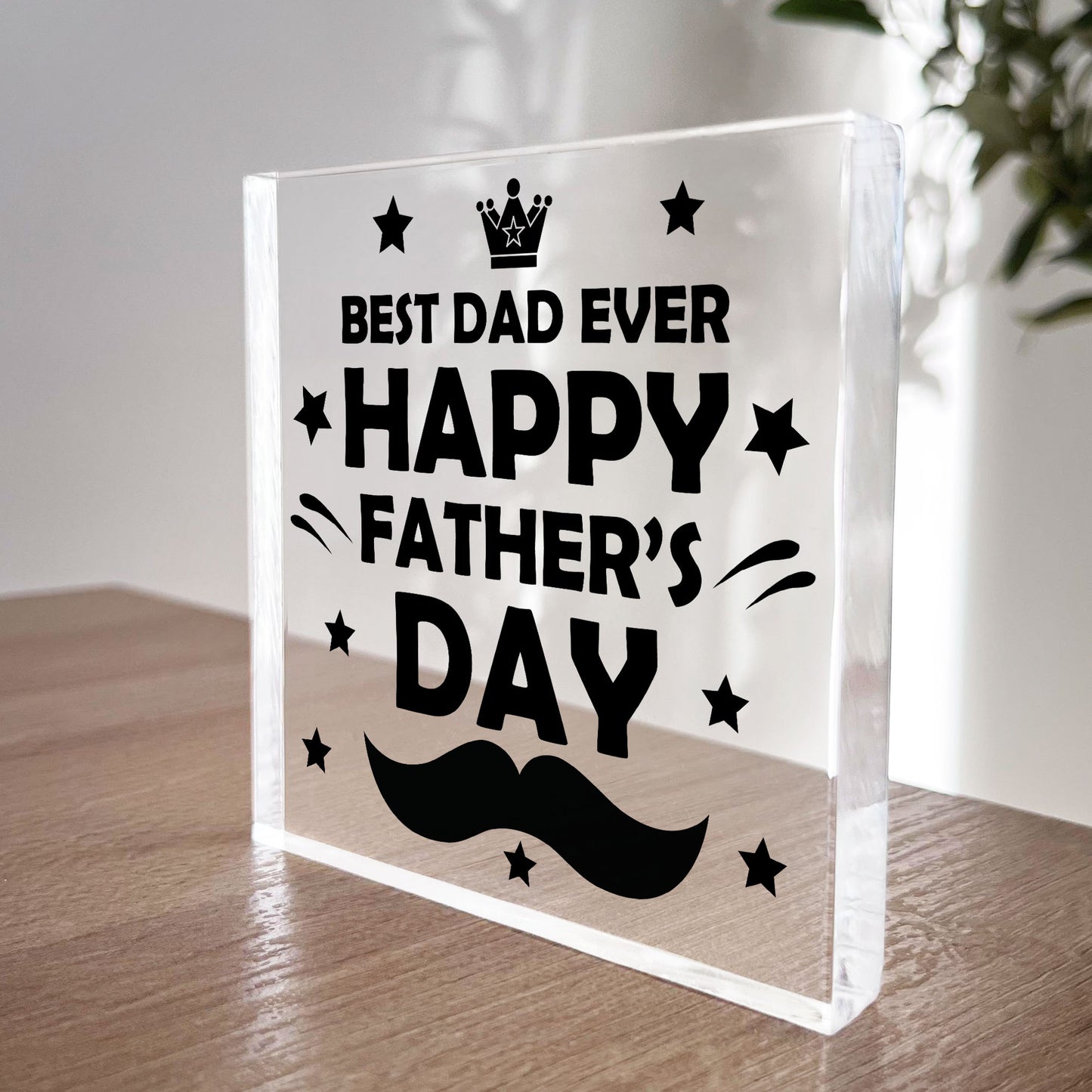 Fathers Day Gift For BEST DAD EVER Clear Freestanding Plaque