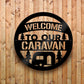 Welcome Sign For Caravan Funny Caravan Gift For Caravan Lover