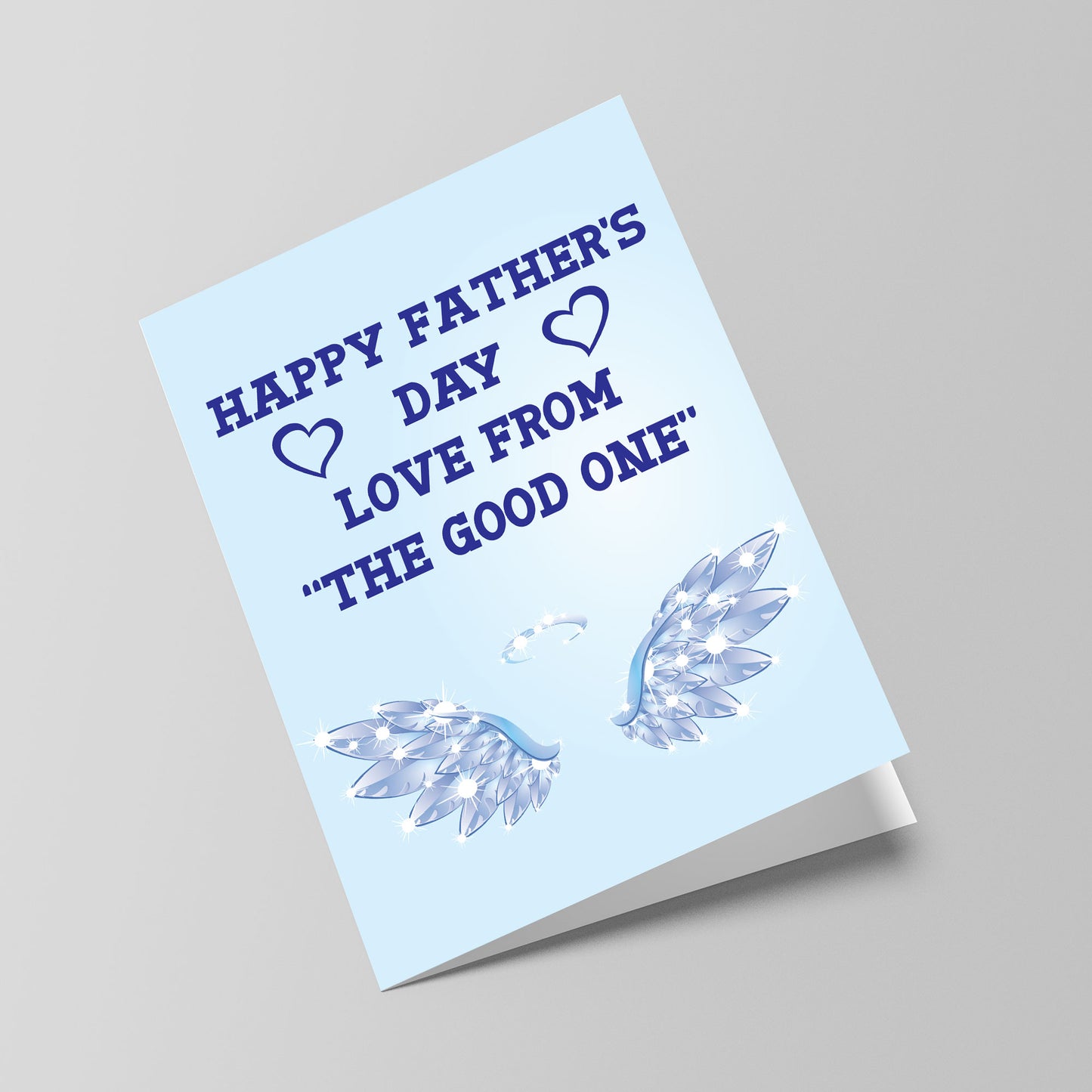Happy Fathers Day Love From The Good One Funny Card For Dad