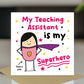 Card For Teaching Assistant Thank You Card My Superhero Card