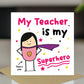 Card For Teacher Thank You Card My Superhero Card For Women