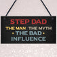 Step Dad The Bad Influence Funny Gift For Step Dad Birthday