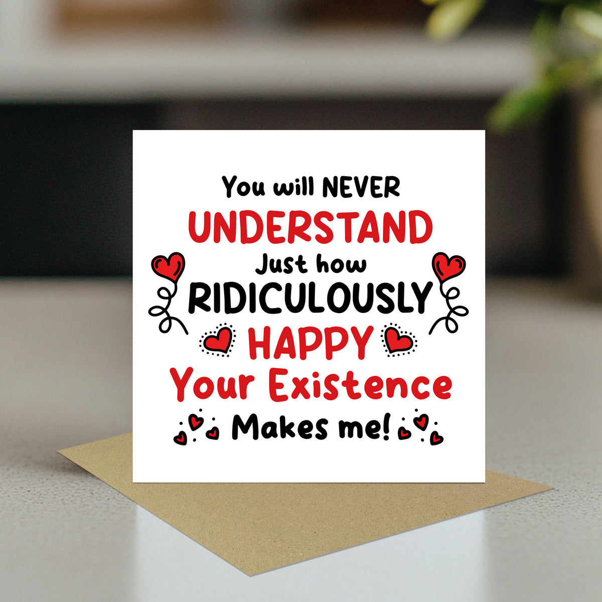 Romantic Card Your Existence Makes Me Happy Birthday Valentines
