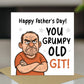Funny Fathers Day Card For Dad Grumpy Old Git Novelty Cards